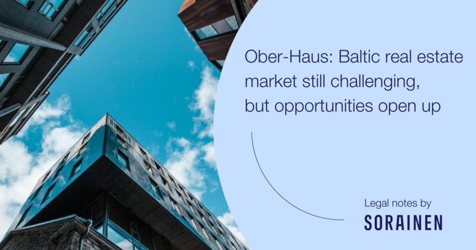 Sorainen's legal notes for Ober Haus 2024 real estate market report